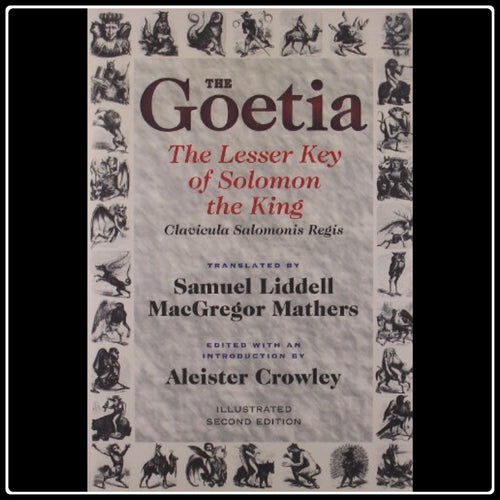 The Goetia - The Lesser Key Of Solomon with Introduction by Aleister Crowley