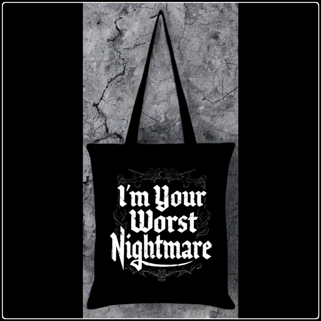 I’m Your Worst Nightmare Tote Bag