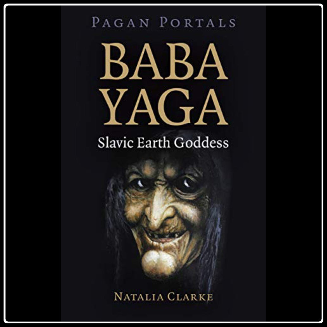 Pagan Portals: Baba Yaga,Slavic Earth Goddess - #intotheblack#